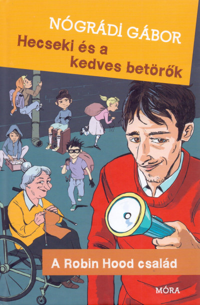 Nógrádi Gábor - Hecseki és a kedves betörők