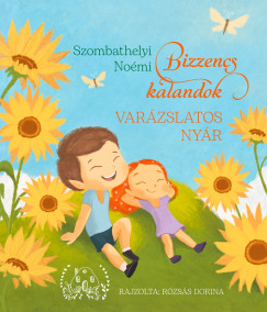 Szombathelyi Nomi - Bizzencs kalandok - Varzslatos nyr