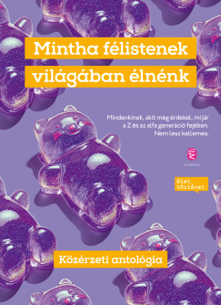 Mintha f�listenek vil�g�ban �ln�nk