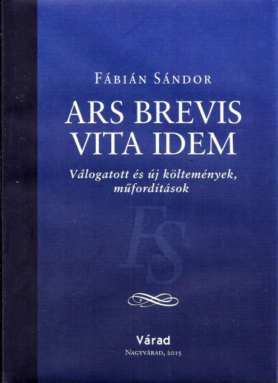 Fábián Sándor - Ars brevis vita idem