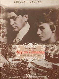 Pter I. Zoltn - Ady s Csinszka