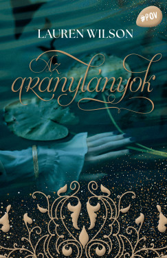 Lauren Wilson - Az aranyl�nyok