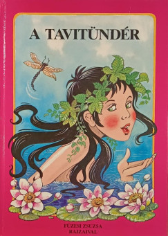 A Tavitündér és más mesék