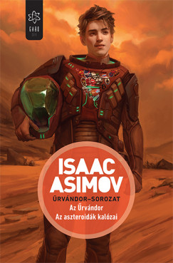 Isaac Asimov - Az rvndor - Az aszteroidk kalzai