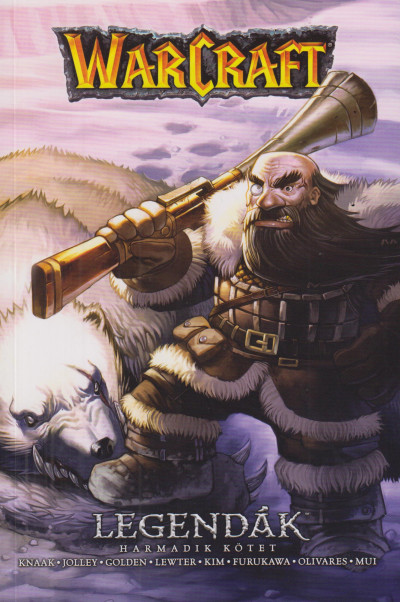 Christie Golden - Dan Jolley - Richard A. Knaak - Troy Lewter - Warcraft: Legendák - Harmadik kötet
