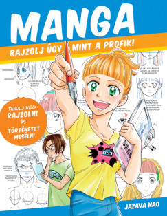 Jazava Nao - Manga - Rajzolj gy, mint a profik!