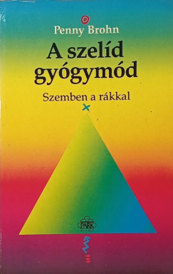Penny Brohn - A szelíd gyógymód