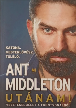 Ant Middleton - Utnam!