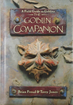Brian Froud - Terry Jones - The Goblin Companion
