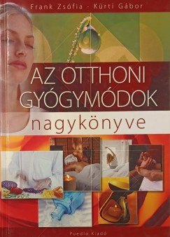 Frank Zsfia - Krti Gbor - Az otthoni gygymdok nagyknyve