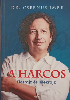 Dr. Csernus Imre - A harcos