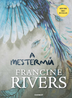 Francine Rivers - A mestermű
