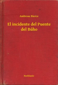 Ambrose Bierce - El incidente del Puente del B�ho