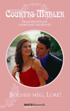 Hedwig Courths-Mahler - Bocsáss meg, Lore!