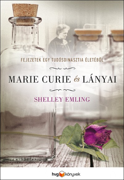 Shelley Emling - Marie Curie és lányai