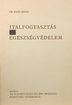 Dr. Rig Jnos - Italfogyaszts s egszsgvdelem