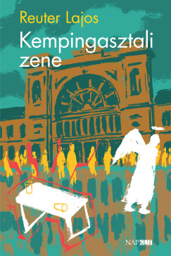Reuter Lajos - Kempingasztali zene