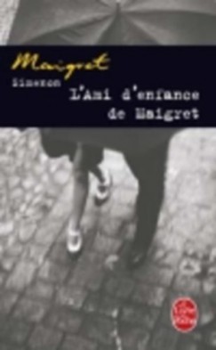 Georges Simenon - L' AMI D' ENFANCE DE MAIGRET