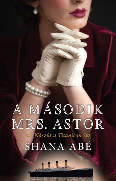 Shana Abé - A második Mrs. Astor
