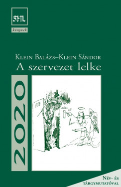 Klein Sndor - Klein Balzs - A szervezet lelke