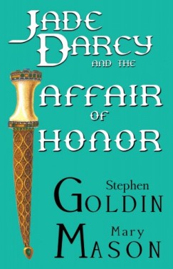 Mary Mason Stephen Goldin - Jade Darcy and the Affair of Honor