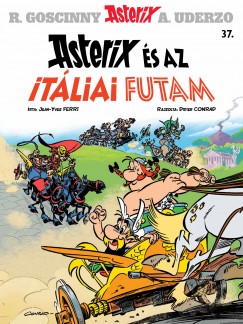 Didier Conrad - Jean-Yves Ferri - Asterix 37. - Asterix s az itliai futam