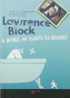 Lawrence Block - A betr, aki eladta Ted Williamst