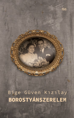Bige Gven Kizilay - Borostynszerelem
