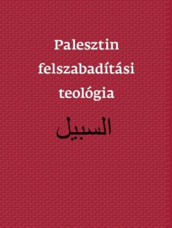 Naim Ateek et al. - Palesztin felszabadtsi teolgia