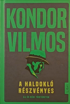 Kondor Vilmos - A haldokl rszvnyes