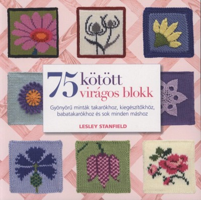 Leslie Stanfield - 75 kötött virágos blokk