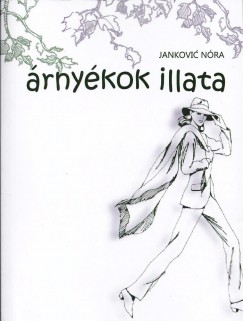 Jankovi� N�ra - �rny�kok illata