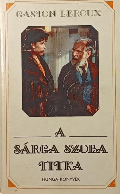Gaston Leroux - A sárga szoba titka