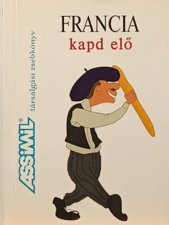 Gabriele Kalmbach - Wekerle Szabolcs  (Szerk.) - Francia kapd el� - t�rsalg�si zsebk�nyv
