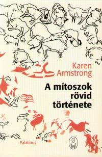 Karen Armstrong - A mtoszok rvid trtnete