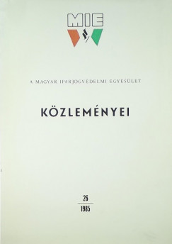 Dr. Mndi Attila - A Magyar Iparjogvdelmi Egyeslet kzlemnyei 26 (1985)