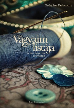 Grégoire Delacourt - Vágyaim listája