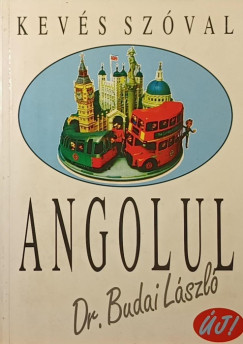 Dr. Budai Lszl - Kevs szval angolul