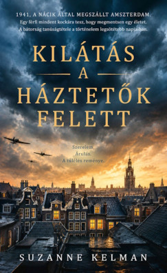 Kelman Suzanne - Kil�t�s a h�ztet�k felett