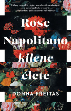 Donna Freitas - Rose Napolitano kilenc lete