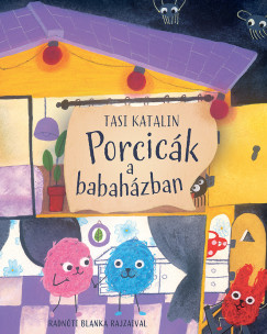 Tasi Katalin - Porcick a babahzban