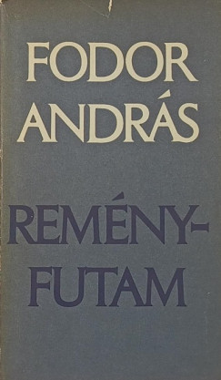 Fodor Andr�s - Rem�nyfutam (dedik�lt)