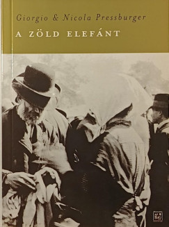 Pressburger Giorgio - Nicola Pressburger - A zöld elefánt