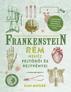 Dan Moore - Frankenstein rm nehz fejtri s rejtvnyei