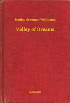 Stanley Grauman Weinbaum - Valley of Dreams