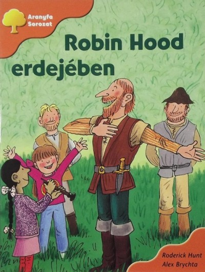 Alex Brychta - Roderick Hunt - Robin Hood erdejében