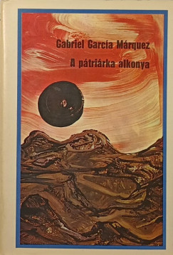 Gabriel Garc�a M�rquez - A p�tri�rka alkonya