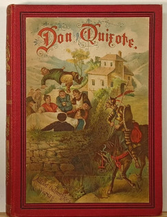 Miguel De Cervantes - Leben und Thaten des fahrenden Ritters Don Quixote von La Mancha