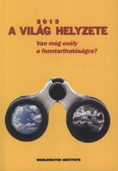 Varga Éva  (Szerk.) - A világ helyzete 2013