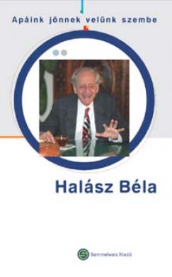 Apáink jönnek velünk szembe - Halász Béla
